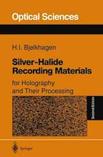 Silver-Halide Recording Materials : for Holography and Their Processing 
