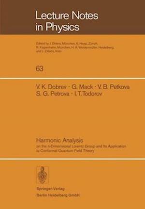 Harmonic Analysis : On the n-Dimensional Lorentz Group and Its Application to Conformal Quantum Field Theory