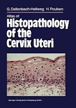 Atlas of Histopathology of the Cervix Uteri
