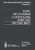 Basic Mechanisms Controlling Term and Preterm Birth