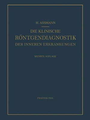 Die Klinische Röntgendiagnostik der Inneren Erkrankungen