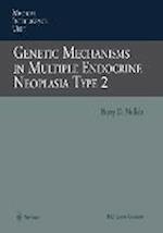 Genetic Mechanisms in Multiple Endocrine Neoplasia Type 2