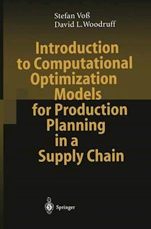 Introduction to Computational Optimization Models for Production Planning in a Supply Chain