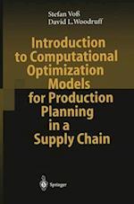Introduction to Computational Optimization Models for Production Planning in a Supply Chain 
