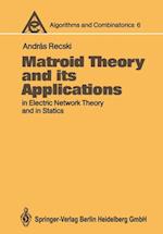 Matroid Theory and its Applications in Electric Network Theory and in Statics