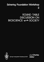 Round Table Discussion on BIOSCIENCE ? SOCIETY