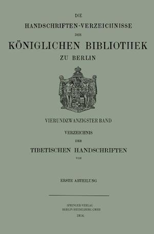 Verzeichnis Der Tibetischen Handschriften Der Königlichen Bibliothek Zu Berlin