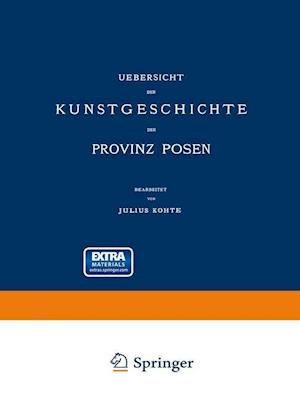 Uebersicht der Kunstgeschichte der Provinz Posen