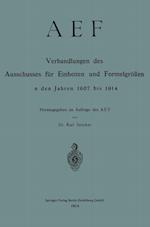 AEF Verhandlungen des Ausschusses für Einheiten und Formelgrößen in den Jahren 1907 bis 1914