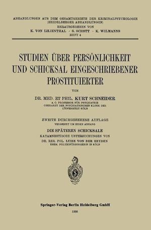 Studien über Persönlichkeit und Schicksal Eingeschriebener Prostituierter