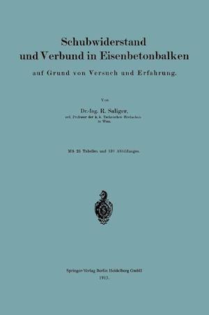 Schubwiderstand Und Verbund in Eisenbetonbalken Auf Grund Von Versuch Und Erfahrung