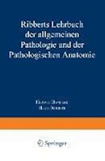 Ribberts Lehrbuch Der Allgemeinen Pathologie Und Der Pathologischen Anatomie