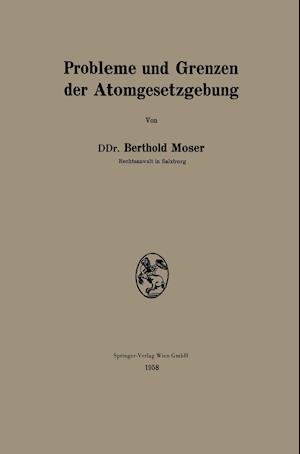 Probleme und Grenzen der Atomgesetzgebung