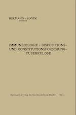 Immunbiologie — Dispositions- und Konstitutionsforschung — Tuberkulose