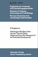 Histological Studies of the Human Thyroid Gland Observed from the Viewpoint of Its Postnatal Development
