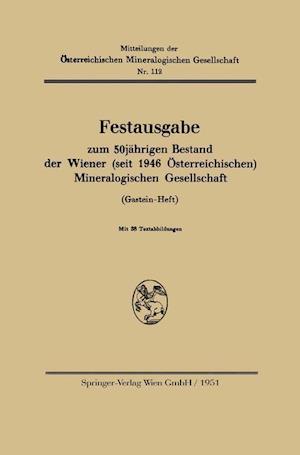 Festausgabe Zum 50jährigen Bestand Der Wiener (Seit 1946 Österreichischen) Mineralogischen Gesellschaft