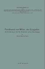 Ferdinand Von Miller, Der Erzgießer
