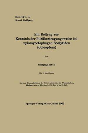 Ein Beitrag zur Kenntnis der Pilzübertragungsweise bei xylomycetophagen Scolytiden (Coleoptera)