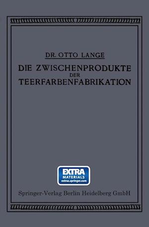 Die Zwischenprodukte Der Teerfarbenfabrikation