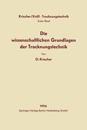 Die wissenschaftlichen Grundlagen der Trocknungstechnik