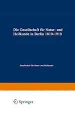 Die Gesellschaft für Natur- und Heilkunde in Berlin 1810–1910