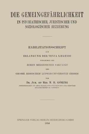 Die Gemeingefährlichkeit in Psychiatrischer, Juristischer Und Soziologischer Beziehung