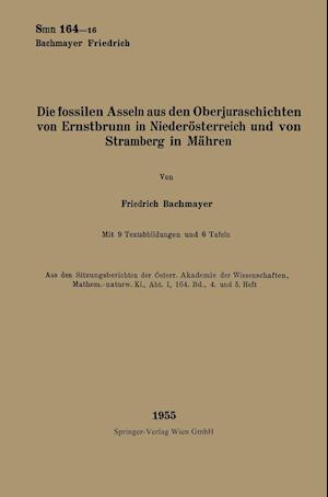 Die fossilen Asseln aus den Oberjuraschichten von Ernstbrunn in Niederösterreich und von Stramberg in Mähren