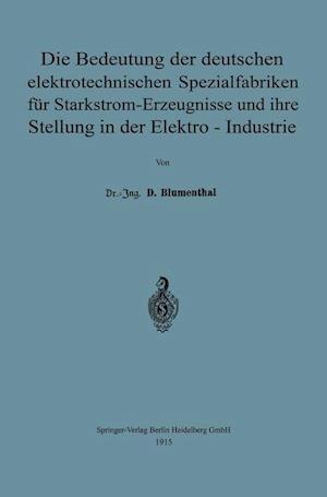 Die Bedeutung Der Deutschen Elektrotechnischen Spezialfabriken Für Starkstrom-Erzeugnisse Und Ihre Stellung in Der Elektro-Industrie
