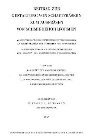 Beitrag zur Gestaltung von Schaftfräsern zum Ausfräsen von Schmiedehohlformen