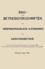 Bau- Und Betriebsvorschriften Für Nebenbahnähnliche Kleinbahnen Mit Maschinenbetrieb