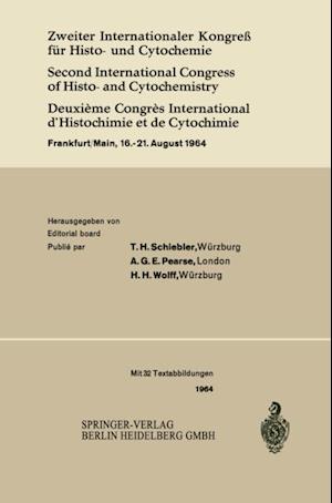 Zweiter Internationaler Kongreß für Histo- und Cytochemie / Second International Congress of Histo- and Cytochemistry / Deuxième Congrès International d’Histochimie et de Cytochimie