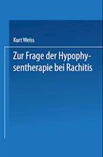 Zur Frage der Hypophysentherapie bei Rachitis