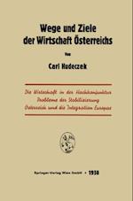 Wege und Ziele der Wirtschaft Österreichs