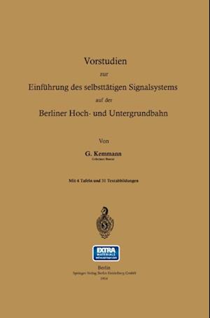 Vorstudien zur Einführung des selbsttätigen Signalsystems auf der Berliner Hoch- und Untergrundbahn