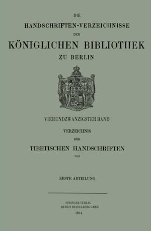 Verzeichnis der Tibetischen Handschriften der Königlichen Bibliothek zu Berlin