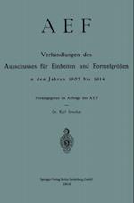 AEF Verhandlungen des Ausschusses für Einheiten und Formelgrößen in den Jahren 1907 bis 1914