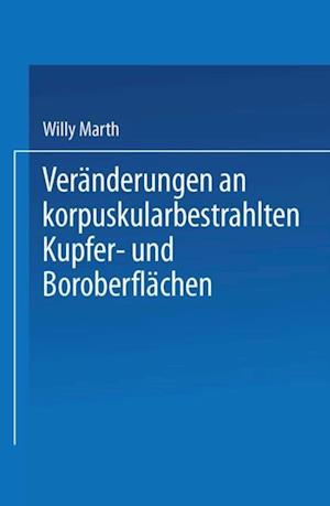 Veränderungen an korpuskularbestrahlten Kupfer- und Boroberflächen