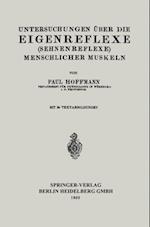 Untersuchungen über die Eigenreflexe (Sehnenreflexe) Menschlicher Muskeln