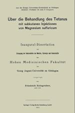 Über die Behandlung des Tetanus mit subkutanen Injektionen von Magnesium sulfuricum