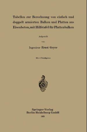 Tabellen zur Berechnung von einfach und doppelt armierten Balken und Platten aus Eisenbeton, mit Hilfstafel für Plattenbalken