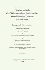 Studien mittels der Weichardschen Reaktion bei verschiedenen Geisteskrankheiten