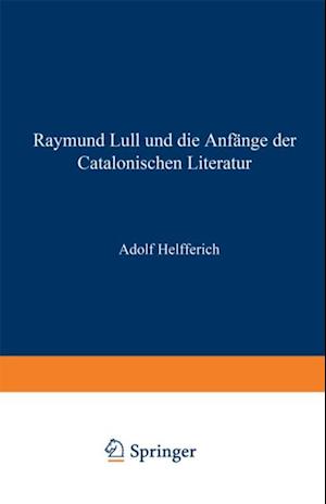 Raymund Lull und die Anfänge der Catalonischen Literatur