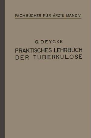 Praktisches Lehrbuch der Tuberkulose