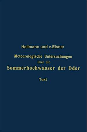 Meteorologische Untersuchungen über die Sommerhochwasser der Oder