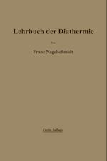 Lehrbuch der Diathermie für Ärzte und Studierende