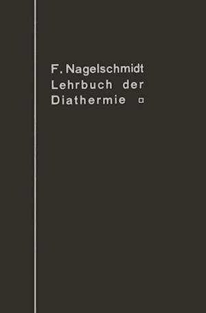 Lehrbuch der Diathermie für Ärzte und Studierende