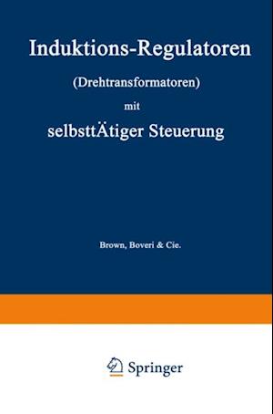 Induktions-Regulatoren (Drehtransformatoren) mit selbsttätiger Steuerung