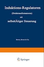 Induktions-Regulatoren (Drehtransformatoren) mit selbsttätiger Steuerung