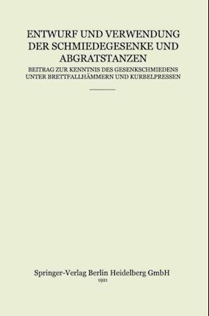 Entwurf und Verwendung der Schmiedegesenke und Abgratstanzen