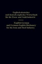 English-German and German-English Dictionary for the Iron and Steel Industry